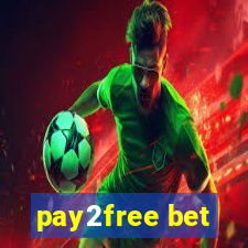 pay2free bet